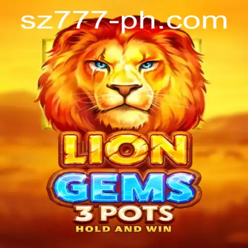 Exploring the World of LionGems3pots and sz777