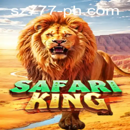 Discover the Thrilling World of SafariKing: Adventure Awaits with sz777